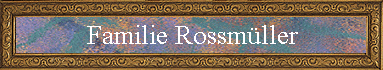 Familie Rossm�ller